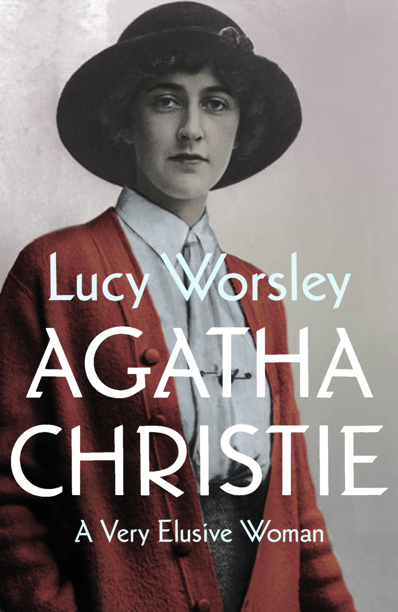 Agatha Christie A Very Elusive Woman Lucy Worsley Chiltern Bookshops